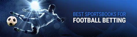 Best Football Betting Sites for Prematch and Live bets for.